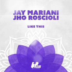 Jay Mariani, Jho Roscioli - Like This