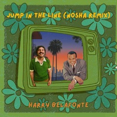 Harry Belafonte - Jump In The Line (Nosha Remix) [WARPED FOR SC]