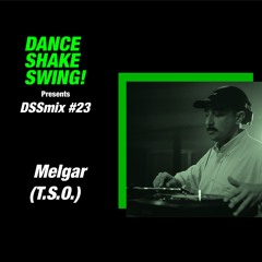 DSSmix #23 - Melgar (T.S.O)