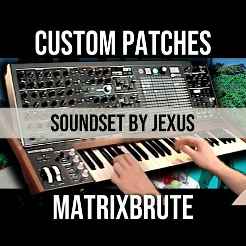 Arturia Matrixbrute : soundset / patches / presets | download unique textures & dynamics