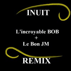 Inüit - Wrong Dance (JM ft. L'INCROYABLE Bob Kael & Béré Remix)