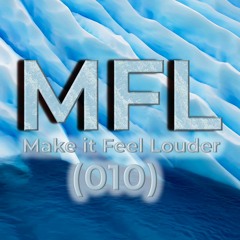 Make it Feel Louder Radio - Episode 010