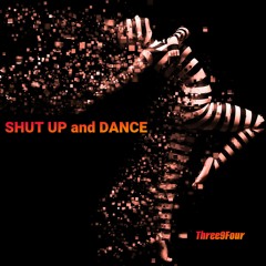 Shut Up and Dance