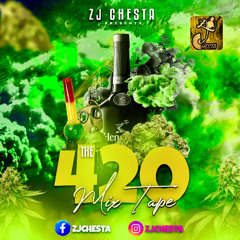ZJ CHESTA PRESENTS THE 420 MIXTAPE 2025 PART 2