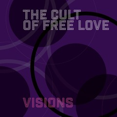 The Cult Of Free Love - And The Sun Will Set In The West (Danny Walley Remix)