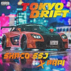 SHACO SSJ x EL PAPI - TOKYO DRIFT