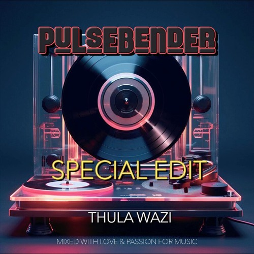 Thula Wazi - PulseBender