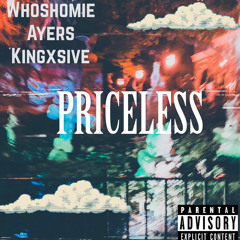 WHOSHOMIE X AYERS X KINGXSIVE - PRICELESS