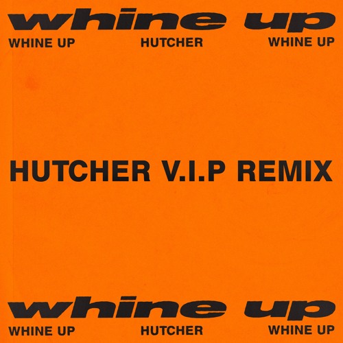 Whine Up (Hutcher V.I.P Remix)