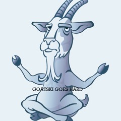 GOATKORE GOES HARD