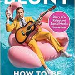 [GET] PDF 💞 How To Be A Complete and Utter Blunt: Diary of a Reluctant Social Media