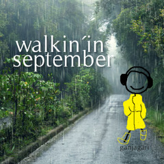 walkin' in september