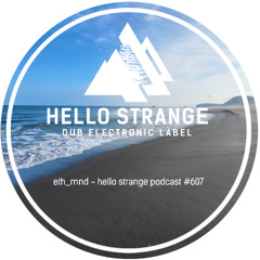 eth_mnd - hello strange podcast #607 (Shebuzzz tribute mix)