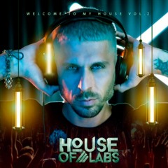 House of Labs - Welcome To My House Podcast Vol.2
