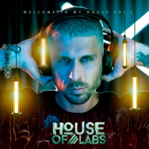 House of Labs - Welcome To My House Podcast Vol.2