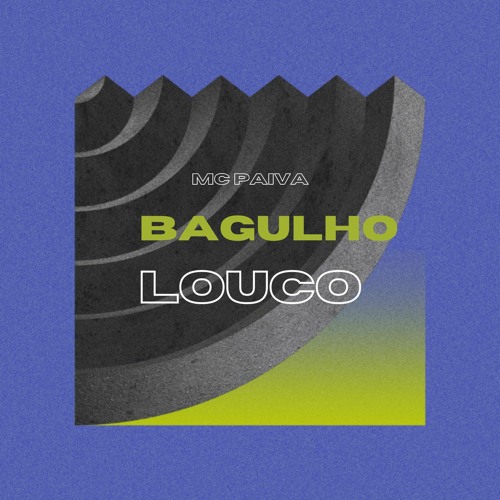 MC Paiva - Bagulho Louco (Prod. DJ LP)