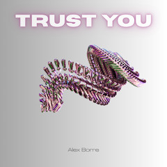 TRUST YOU | FREE DOWNLOAD
