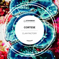 Cortese - Clam Factory [Eton Messy Records] [MI4L.com]