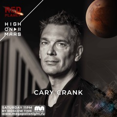 Red Planet Radioshow By High On Mars - Episode #34 (Guestmix By Cary Crank)