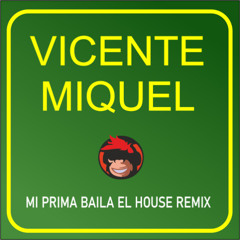 MI PRIMA BAILA EL HOUSE REMIX