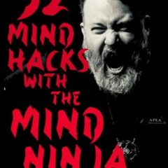 Get EPUB KINDLE PDF EBOOK 52 Mind Hacks With The Mind Ninja by  T Wiley McArthur,Joshua Luther,Nadin