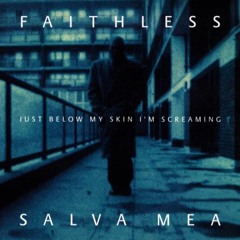 Faithless - Salva Mea - Axel V - Inner Sanctum Mix