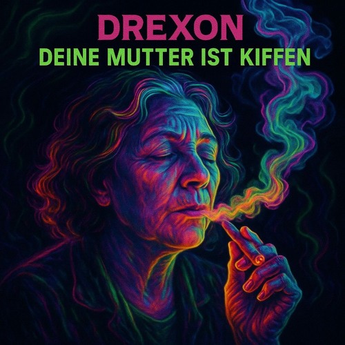 Deine Mutter ist Kiffen [Drexon]