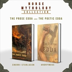 Get KINDLE 🖊️ Norse Mythology Collection: The Prose Edda and The Poetic Edda (Comple