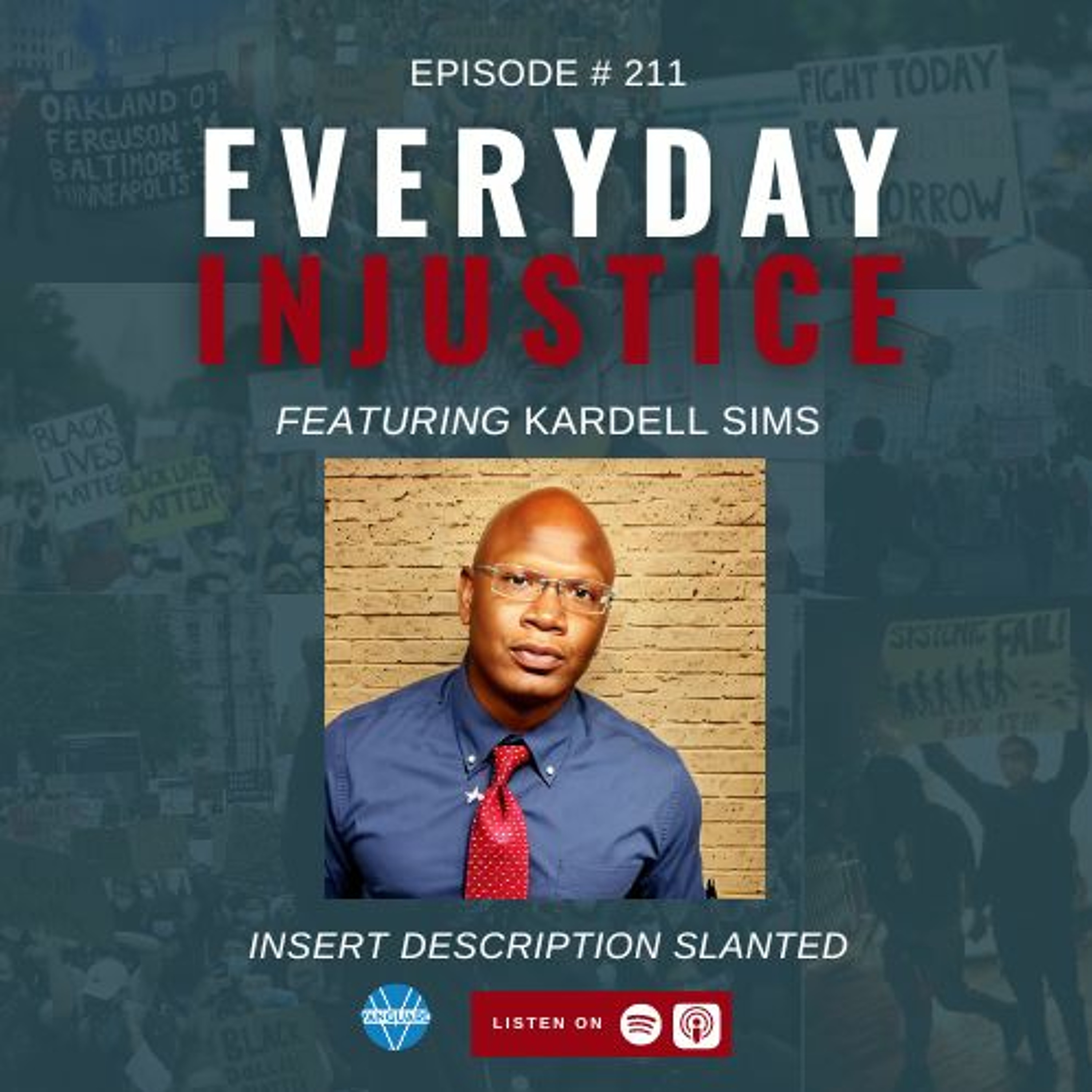 Everyday Injustice Episode 211: Kardell Sims and the Re-Entry Journey