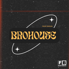 Fran Break - Brohouse (VIP Mix)