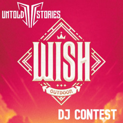 WISH OUTDOOR 2025 | DJ Contest by Untold Stories