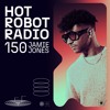 Video herunterladen: Hot Robot Radio 150