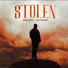 Stolen - Jora Gill & DJ Knight