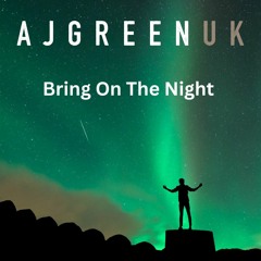 Bring On The Night