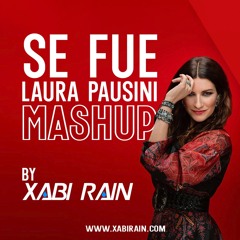 Se Fue (Xabi Rain Mashup) - Laura Pausini