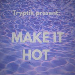 Make It Hot - DJ Mey