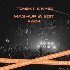 Tomsky & KAEIZ Hard Dance Mashup Pack (BUY= FREE DL)