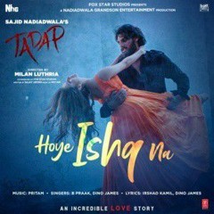 Hoye Ishq Na |full song| (Tadap)_128-(JioMp3).mp3