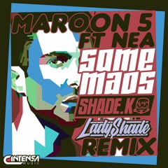 Some Maps (Shade K & Lady Shade Remix) [Ya disponible]