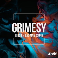 Grimesy 'Bad Man Sound' [Koba Audio]