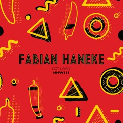 Fabian Haneke - Got Lovin' (Extended Mix)