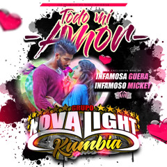 GRUPO NOVALIGHT KUMBIA~TODO MI AMOR❤️