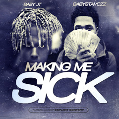 Making Me Sick (feat. Babystacxzz)