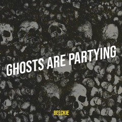 Ghosts Are Partying