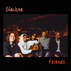 Slacker Friends