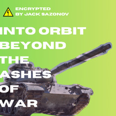 Encrypted by Jack Sazonov - Into Orbit Beyond The Ashes of War (Radio Edit)