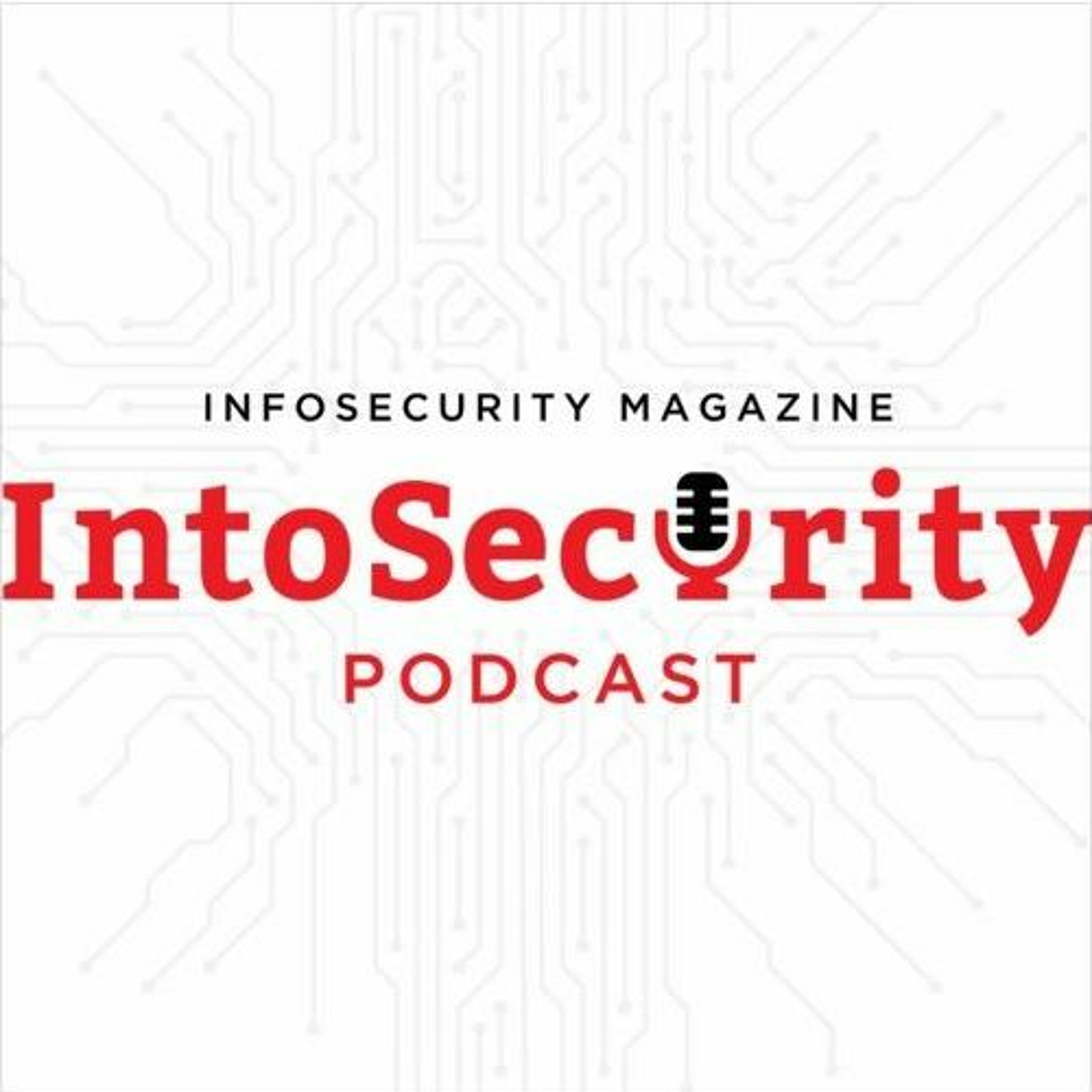 Infosecurity Magazine Podcast