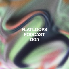 Flatloops Podcast 005 - Uncle Ura