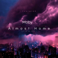 Moby - Almost Home Fougrad Remix