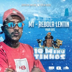 MT - REBOLA LENTIN [DJ ALEX PEREIRA]